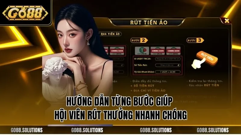 Hướng dẫn từng bước giúp hội viên rút thưởng nhanh chóng