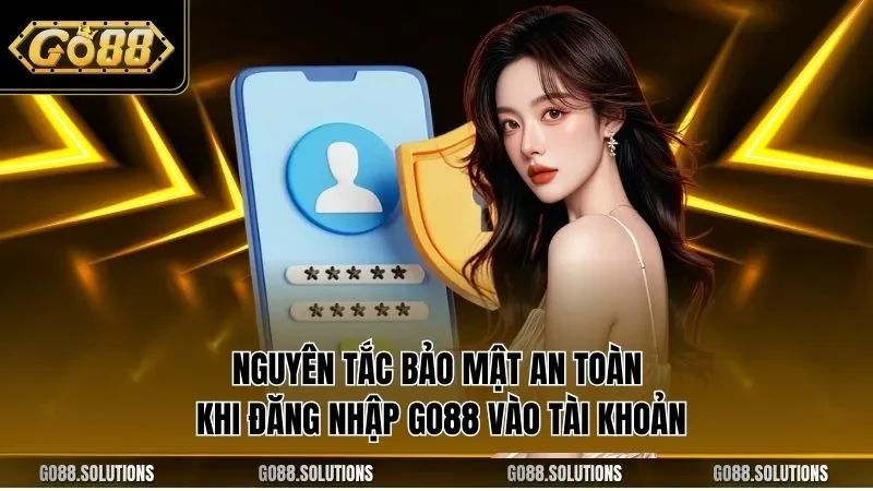 Nguyên tắc bảo mật an toàn khi đăng nhập GO88 vào tài khoản